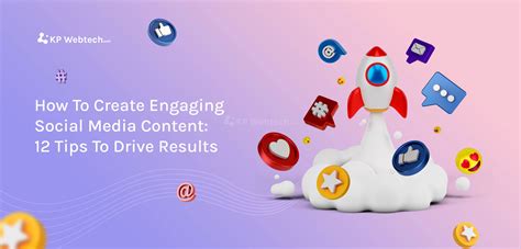 Tips for Creating Engaging Social Media Content