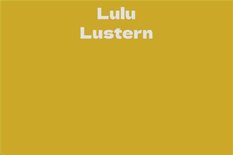 Towering Heights: A Look into Lulu Lustern's Stature