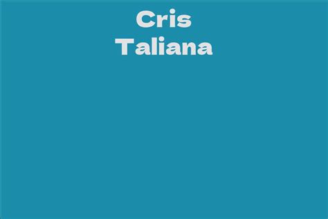 Unraveling Cris Taliana: Exploring the Mysterious Essence Beyond the Alluring Persona