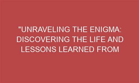 Unraveling the Enigma: Discovering the Mysteries of Age and Personal Life