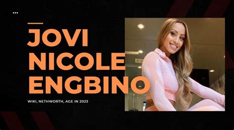 Unveiling Jovi Nicole Engbino's Age: How old is she?