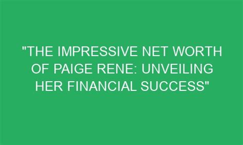 Unveiling Paige Shagwell's Financial Success