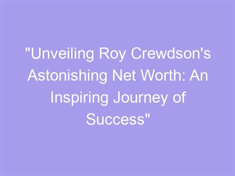 Unveiling an Inspiring Journey of Success and Glamour