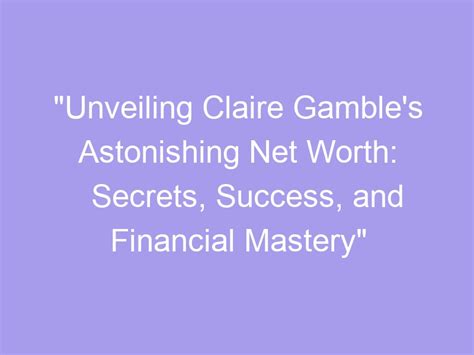 Unveiling the Astonishing Monetary Success and Financial Worth of Emily Kaye