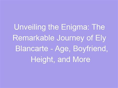 Unveiling the Enigma: Age and Fascinating Personal Journey