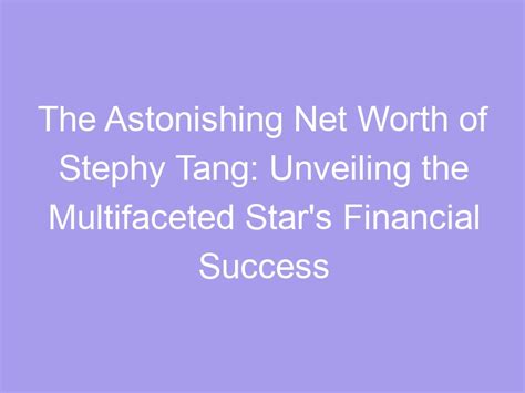 Unveiling the Financial Triumph of the Multifaceted Star