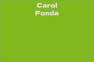 Unveiling the Impressive Career Span of Carol Fonda