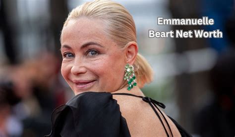 Unveiling the Wealth of Emmanuelle Beart: Deciphering Her Financial Triumph