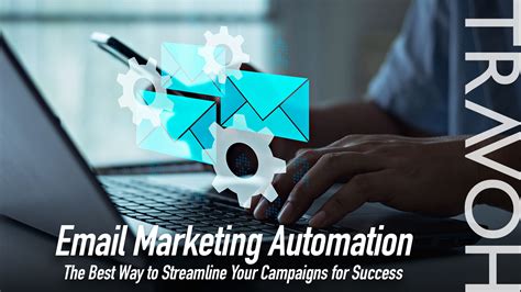 Utilize Automation to Streamline and Enhance your Email Marketing