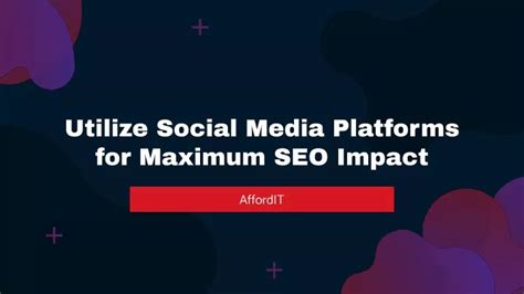 Utilize Social Media for Maximum Impact