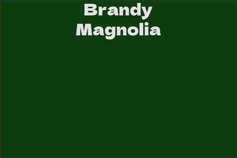 Who is Brandy Magnolia?